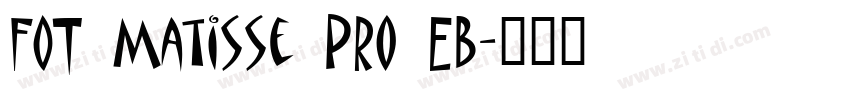 FOT Matisse Pro EB字体转换